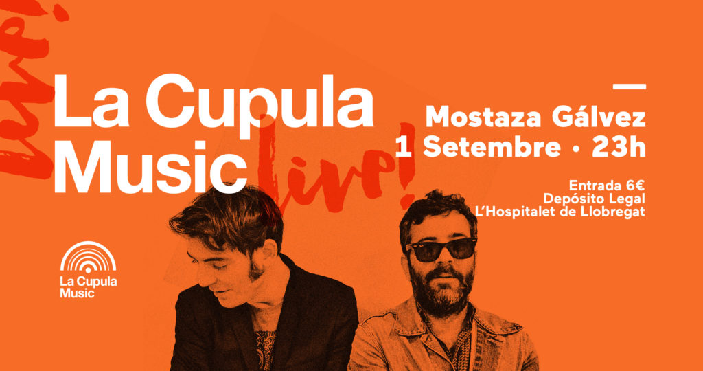 Vuelve "La Cupula Music Live!" en el Depósito Legal con Mostaza Gálvez